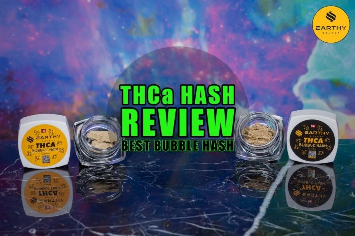 THCa Hash Review: Best Bubble Hash | Earthy Select