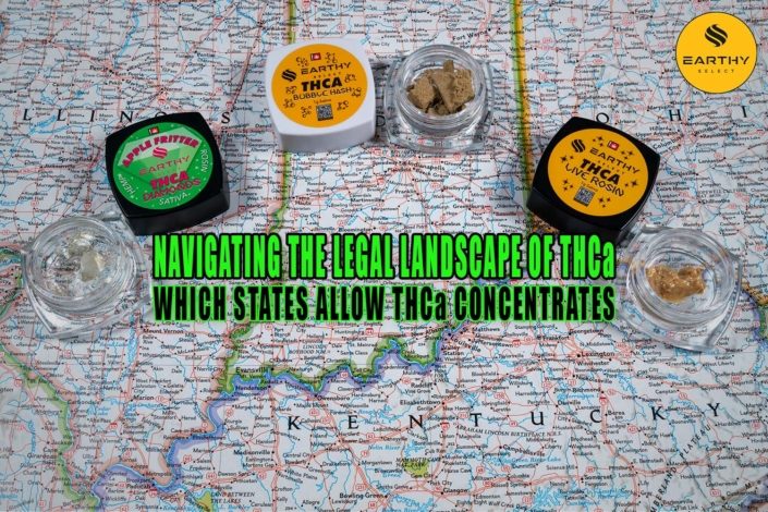 Navigating the Legal Landscape of THCa: Which States Allow THCa Concentrates? | Earthy Select