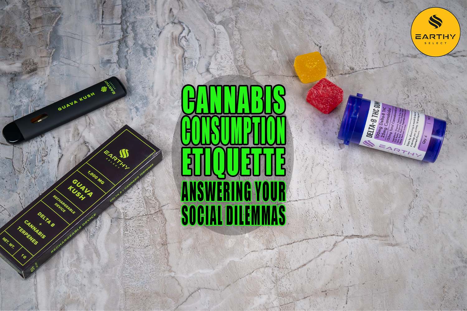 Cannabis Consumption Etiquette: Answering Your Social Dilemmas | Earthy Select