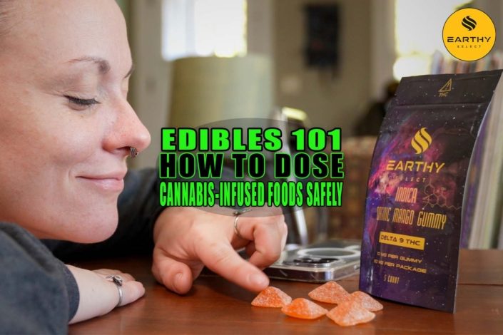 Edibles 101: How to Dose Cannabis-Infused Foods Safely | Earthy Select