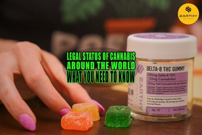 The Legal Status of Cannabis Around the World: What You Need to Know | Earthy Select