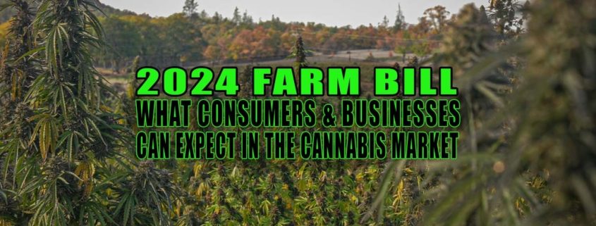 2024 Farm Bill: What Consumers and Businesses Can Expect in the Cannabis Market - Earthy Select