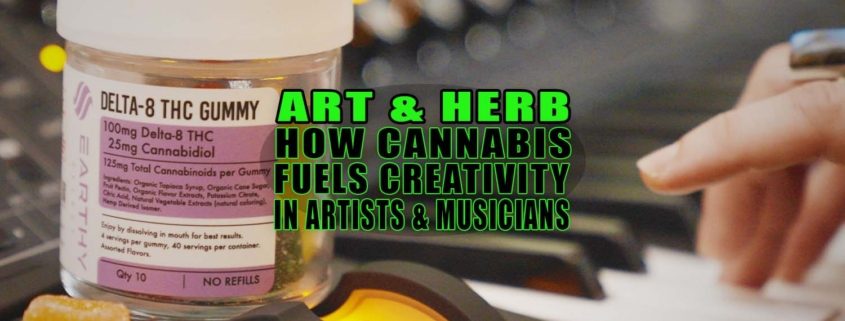 Art and Herb: How Cannabis Fuels Creativity in Artists and Musicians - Earthy Select