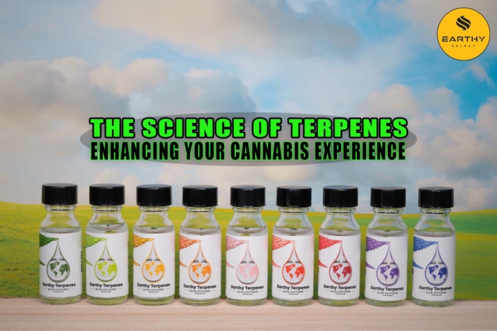 The Science of Terpenes: Enhancing Your Cannabis Experience - Earthy Select