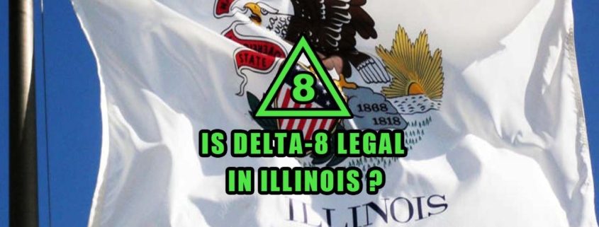 Is Delta-8 Legal in Illinois flag