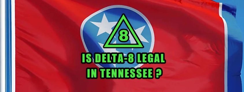 Is Delta 8 THC legal in Tennessee flag