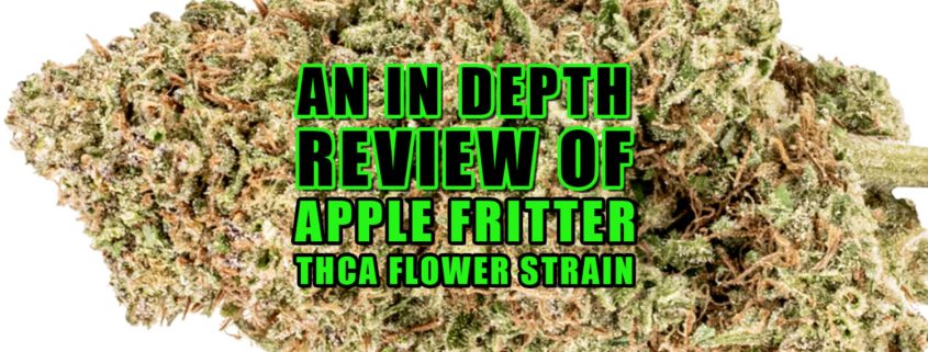 An In-Depth Review of Apple Fritter THCa Flower Strain. Earthy Select Apple Fritter THCa Flower