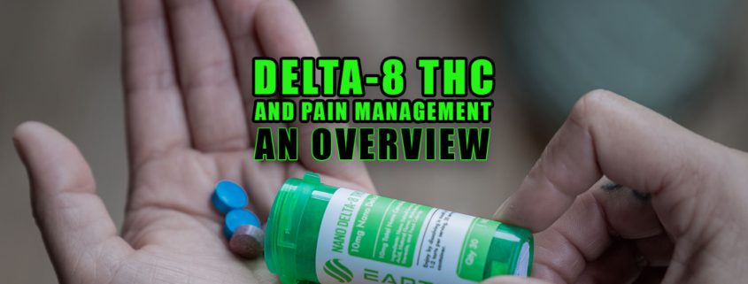 Delta 8 THC and Pain Management: An Overview. Earthy Select. nano Delta-8 THC Tarts