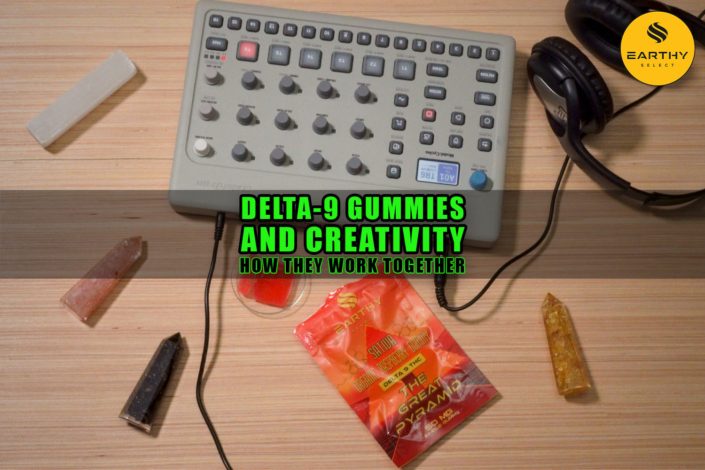 Delta-9 Gummies and Creativity: How They Work Together | Earthy Select