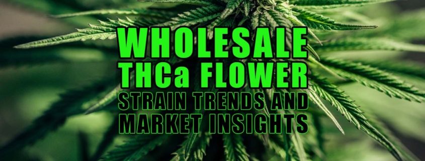 Wholesale THCa Flower: Strain Trends and Market Insights | Earthy Select Wholesale