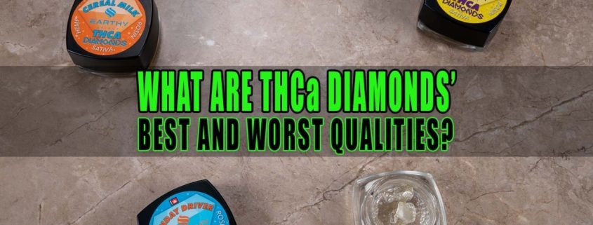 What Are THCa Diamonds’ Best and Worst Qualities? | Earthy Select