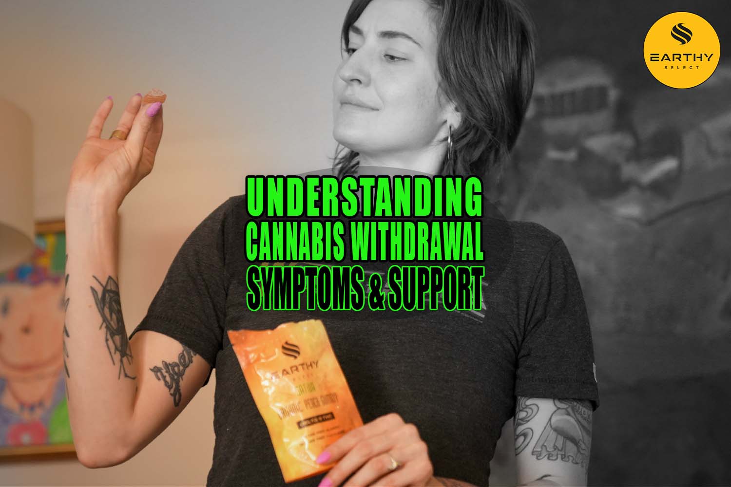 Understanding Cannabis Withdrawal: Symptoms and Support | Earthy Select